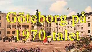 Göteborg på 1970talet [upl. by Lemmueu]