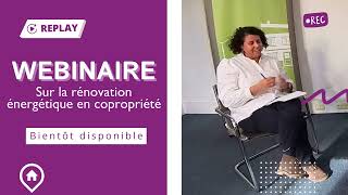 🎥 Webinaire  En savoir plus sur la rénovation énergétique en copropriété [upl. by Ailimat]