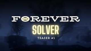 FOREVER SOLVER TEASER 1 [upl. by Job]