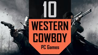 TOP10 Western Cowboy Games  Best Western Games on PC [upl. by Eledoya]