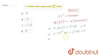 For a reversible adiabatic ideal gas expansion dpp is equal to [upl. by Harimas]