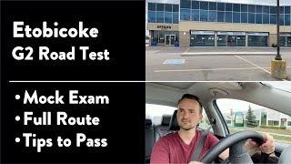 Etobicoke G2 Road Test  Full Route amp Tips on How to Pass Your Driving Test [upl. by Bart147]