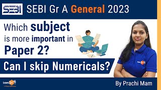 SEBI Grade A General 2023  SEBI Grade A General Paper 2 subjects Weightage  By Prachi Mam [upl. by Juno]