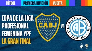 Boca Juniors vs Belgrano de Córdoba  LA FINAL  Vuelta  Copa de la Liga Profesional Femenina YPF [upl. by Devondra162]