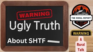 Ugly Truth about SHTF [upl. by Migeon]