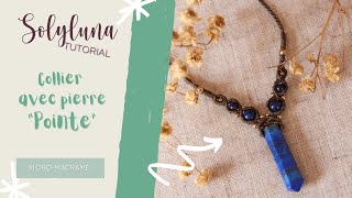 Micromacramé DIY  Collier avec pierre quotpointequot [upl. by Drol]