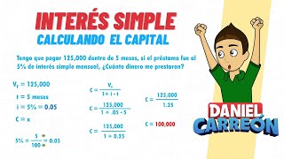 INTERES SIMPLE Calculando el capital  Super facil  Para principiantes [upl. by Karolina900]