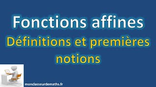 Fonctions affines  Définitions et premières notions [upl. by Asilla705]