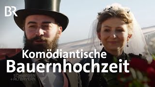 Faschingsgaudi in Altenerding  Die Komödiantische Bauernhochzeit  Schwaben  Altbayern  BR [upl. by Ardnasella]