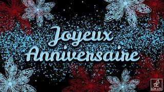 137  Joyeux Anniversaire  CARTE VIRTUELLE  je te souhaite le meilleur [upl. by Letta276]