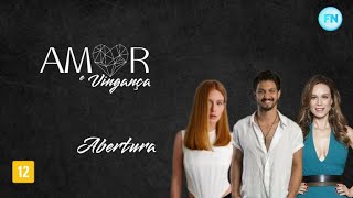 AMOR E VINGANÇAConfira a abertura da nova web novela das sete do FN [upl. by Catie]