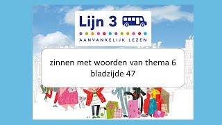 zinnen lezen  Lijn 3  Thema 6  blz 47  woordenschat [upl. by Mat]