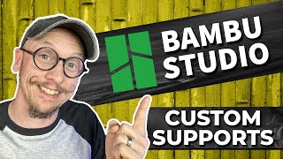 Bambu Studio  Adding and Removing Custom Supports [upl. by Nolahp]