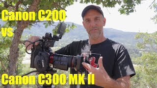 Canon C200 vs Canon C300 MK II [upl. by Yendys801]