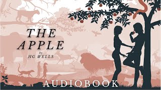 The Apple by HG Wells  Full Audiobook  Mystery Short Stories [upl. by Barra494]