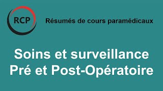 Soins et surveillance Pré et PostOpératoire  Résumé de cours paramedical [upl. by Auqenwahs]