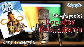 Hugh Species  DEMO Locución Comercial 🎙️ LA ERA DE HIELO 4  hughspecies  demoreels voice [upl. by Yrogiarc]