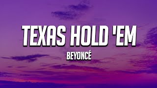 Beyoncé  TEXAS HOLD EM Lyrics [upl. by Greenburg]