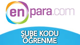 Enpara Şube Kodu Nerede Yazar  Şube Kodu Öğrenme [upl. by Issy]