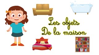 Apprendre les objets de la maison  Lets Learn [upl. by Delinda46]