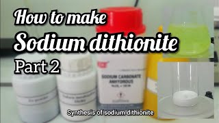 How to make Sodium dithionite  Part 2  synthesis of sodium dithionite [upl. by Domph733]