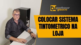 Colocar Sistema Tintométrico na sua Loja [upl. by Yromas]