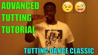 TUTORIAL ADVANCED TUTTING DANCE DANCE TUTORIAL [upl. by Suoiradal]