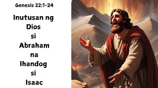 Inutusan ng Dios si Abraham na Ihandog si Isaac GENESIS 22 LIBRO NG BIBLIA [upl. by Lodge]