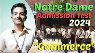 Notre Dame Admission Test 2024 Commerce ব্যবসায় শিক্ষা বিভাগ থেকে নটর ডেম কলেজ ভর্তি পরিক্ষা [upl. by Nnyled]