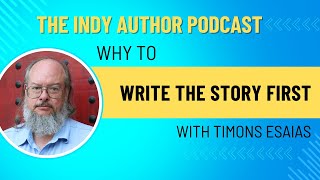 Timons Esaias on Why to Write the Story First [upl. by Cirillo]