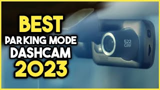 Top 7 Best Parking Mode Dash Cam 2023 [upl. by Siderf693]