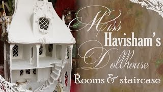 Miss Havishams Dollhouse great expectations staircase and rooms [upl. by Snashall321]