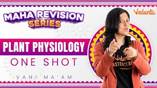 Plant Physiology in One Shot  Class 11 Biology  NEET 202324  Maha Revision Series  Vedantu [upl. by Katzen]