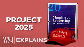 Project 2025 The Radical Conservative Plan to Reshape America Under Trump  WSJ [upl. by Noyerb]