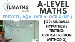 ALevel Maths O209 Binomial Hypothesis Testing Critical Region Method 2 [upl. by Lein]