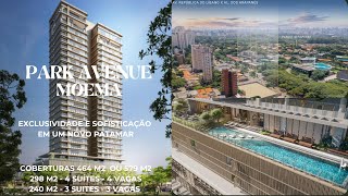 Park Avenue Moema Exclusividade e Sofisticação em um Novo Patamar [upl. by Balfour]