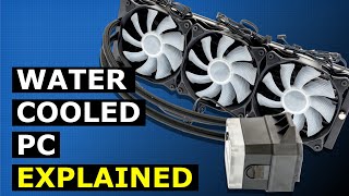 PC Water Cooling explained [upl. by Aynnek]