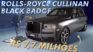 O SUV MAIS CARO DO MUNDO Por que o Rolls Royce Cullinan Black Badge custa R 77 milhões [upl. by Ahsiekim]