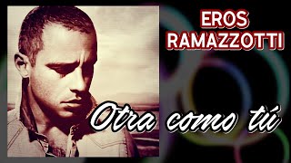 Eros Ramazzotti  Otra como tú HQ Audio [upl. by Shaikh]