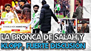 Así Fue La TREMENDA BRONCA Entre Mohamed Salah Y Jurgen Klopp Tras El EMPATE [upl. by Aneerak]