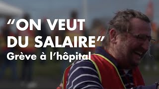 quotOn veut du salaire quot  grève à lhôpital de Calais [upl. by Ailemaj]