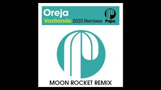 Oreja  Vazilando Moon Rocket Remix [upl. by Lejna]