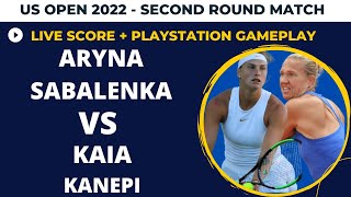 Live Score  Aryna Sabalenka vs Kaia Kanepi  US Open 2022  2nd Round  Playstation Gameplay [upl. by Gnod741]