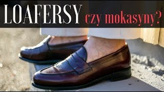 Loafersy nie mokasyny — klasyczne obuwie na lato [upl. by Walther]