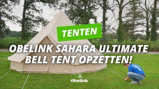 Obelink Sahara Ultimate Bell tent opzetten  Instructievideo  Obelink [upl. by Sualakcin]