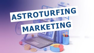 Astroturfing marketing Astroturfing marketing strategy [upl. by Imef653]