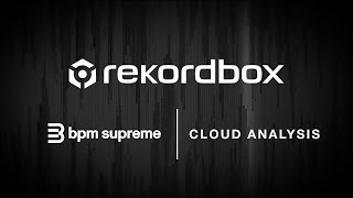 rekordbox ver 664 brings support for bpm supreme and new Cloud Analysis [upl. by Prescott430]