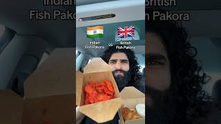 Indian Fish Pakora vs British Fish Pakora [upl. by Bahner]