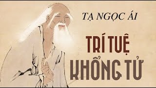 Sách Nói Trí Tuệ Khổng Tử  Chương 1  Tạ Ngọc Ái [upl. by Analla782]