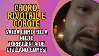 NOITE ALUCINANTE GIULIANO CHORA SE EMBRIAGA E BEBE RIVOTRIL EM FRENTE A IGREJA  FOFOCA É NOTÍCIA [upl. by Lrak]